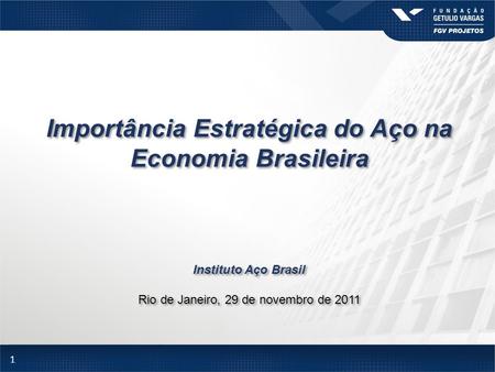 Importância Estratégica do Aço na Economia Brasileira