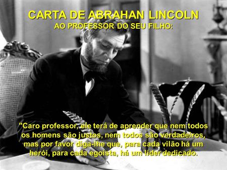 CARTA DE ABRAHAN LINCOLN AO PROFESSOR DO SEU FILHO:
