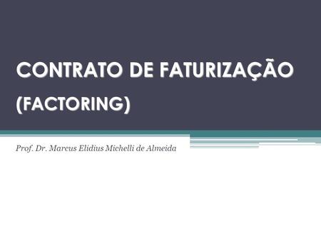 CONTRATO DE FATURIZAÇÃO (FACTORING)