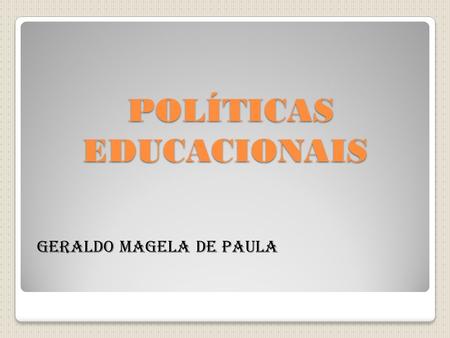 POLÍTICAS EDUCACIONAIS