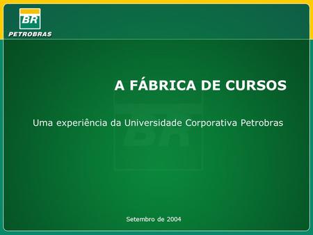 Uma experiência da Universidade Corporativa Petrobras