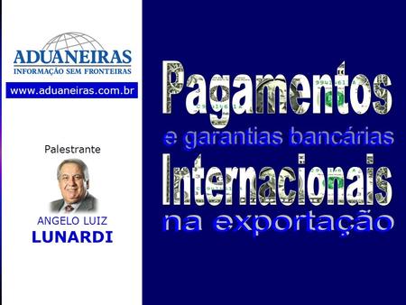 Pagamentos e garantias bancárias Internacionais na exportação LUNARDI