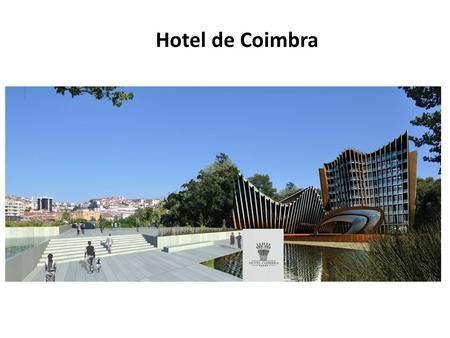 Hotel de Coimbra Hotel de Coimbra Hotel de Coimbra.