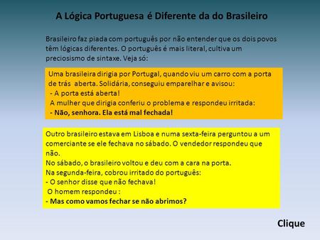 A Lógica Portuguesa é Diferente da do Brasileiro