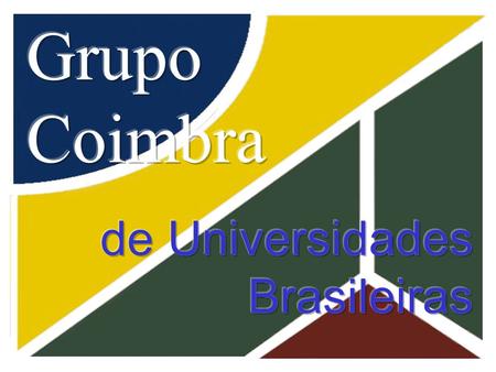 Grupo Coimbra de Universidades Brasileiras.