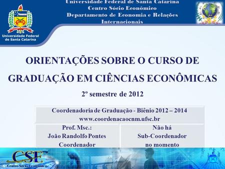 Orientações sobre o curso de graduação em Ciências Econômicas