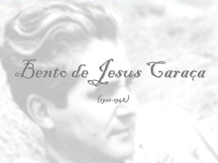 Bento de Jesus Caraça (1901-1948).