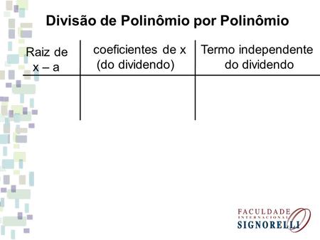 Divisão de Polinômio por Polinômio