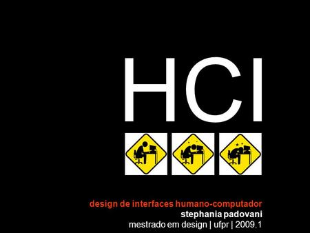 HCI design de interfaces humano-computador stephania padovani