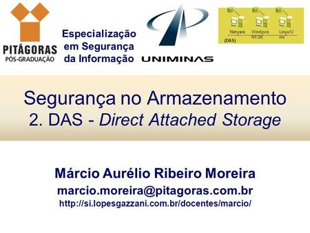 Segurança no Armazenamento 2. DAS - Direct Attached Storage