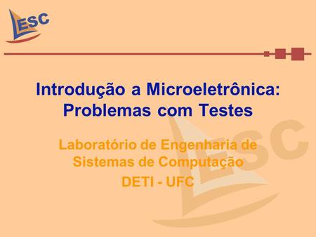 Introdução a Microeletrônica: Problemas com Testes