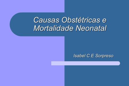 Causas Obstétricas e Mortalidade Neonatal