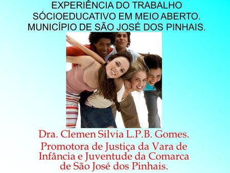 Dra. Clemen Silvia L.P.B. Gomes.