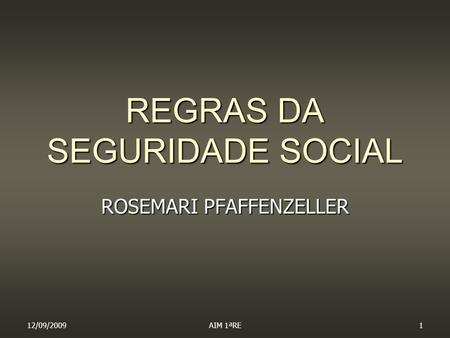 REGRAS DA SEGURIDADE SOCIAL