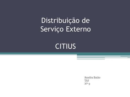 Distribuição de Serviço Externo CITIUS