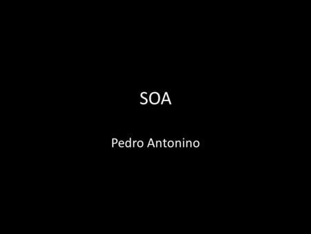 SOA Pedro Antonino.