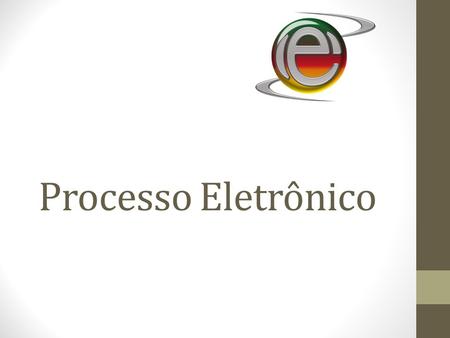 Processo Eletrônico.