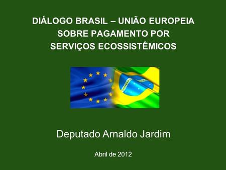 DIÁLOGO BRASIL – UNIÃO EUROPEIA SERVIÇOS ECOSSISTÊMICOS