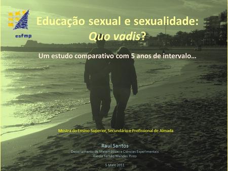 Educação sexual e sexualidade: Quo vadis?