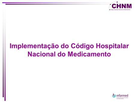 Implementação do Código Hospitalar Nacional do Medicamento