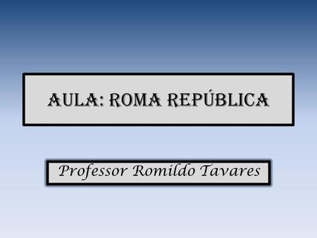 Professor Romildo Tavares