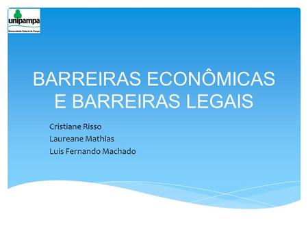 BARREIRAS ECONÔMICAS E BARREIRAS LEGAIS