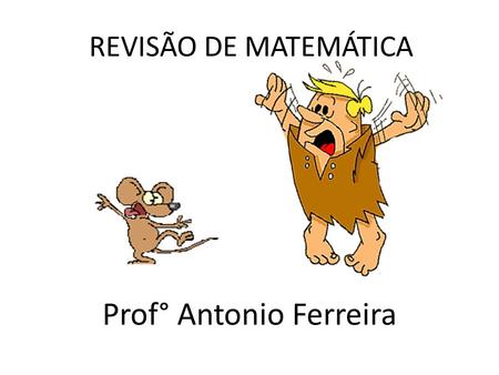 Prof° Antonio Ferreira