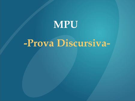 MPU -Prova Discursiva-