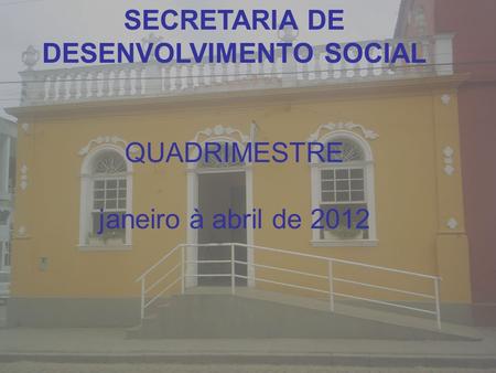 SECRETARIA DE DESENVOLVIMENTO SOCIAL