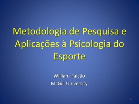 Metodologia de Pesquisa e Aplicações à Psicologia do Esporte