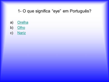 1- O que significa “eye” em Português?