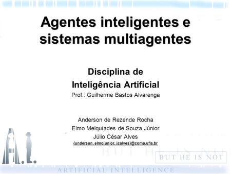 Agentes inteligentes e sistemas multiagentes