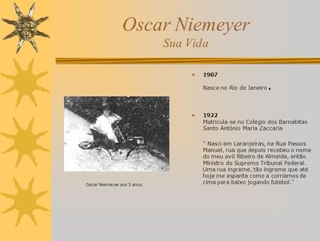 Oscar Niemeyer Sua Vida