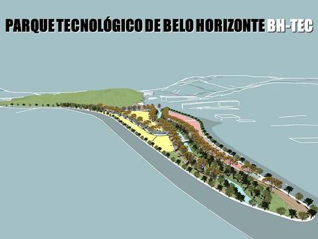 PARQUE TECNOLÓGICO DE BELO HORIZONTE BH-TEC