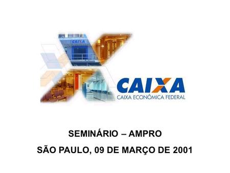 SEMINÁRIO – AMPRO SÃO PAULO, 09 DE MARÇO DE 2001.