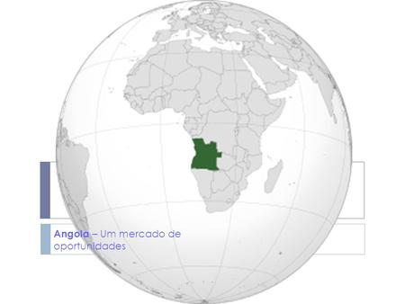 Angola – Um mercado de oportunidades