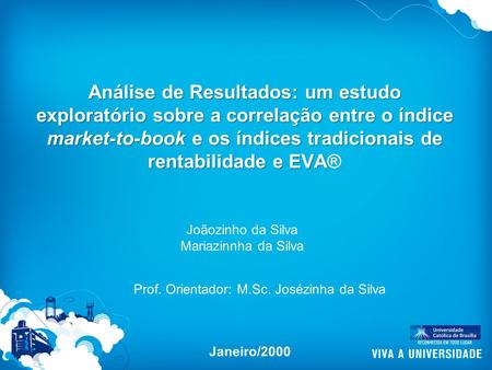Prof. Orientador: M.Sc. Josézinha da Silva