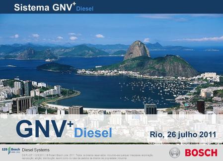 GNV+Diesel Rio, 26 julho 2011 Sistema GNV+Diesel Diesel Systems