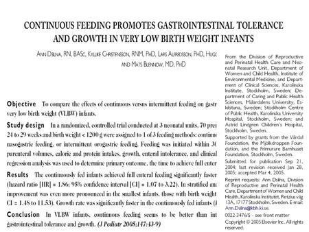 Alimentação Contínua Promove Tolerância Gastrintestinal e Crescimento em Recém-Nascidos de Muito Baixo Peso Marcelle Amorim - R3 Neonatologia/HRAS/SES/DF.