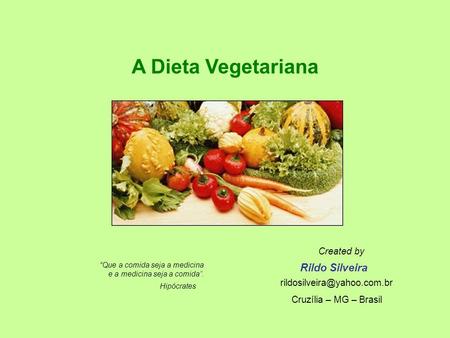A Dieta Vegetariana Rildo Silveira Created by