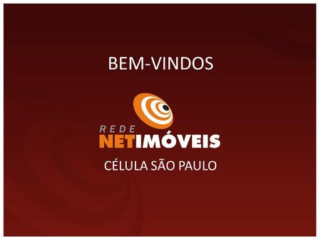 BEM-VINDOS CÉLULA SÃO PAULO.