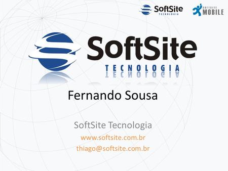 SoftSite Tecnologia  Fernando Sousa.