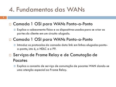 4. Fundamentos das WANs Camada 1 OSI para WANs Ponto-a-Ponto