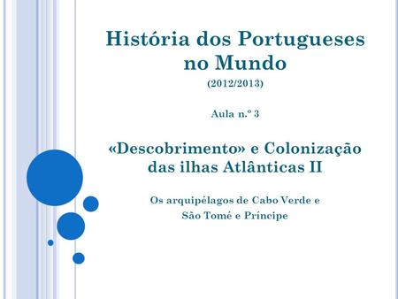 História dos Portugueses no Mundo
