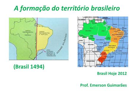 A formação do território brasileiro