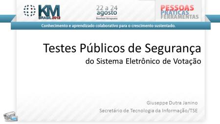 Testes Públicos de Segurança do Sistema Eletrônico de Votação