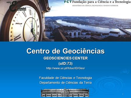 Centro de Geociências GEOSCIENCIES CENTER (uID:73)