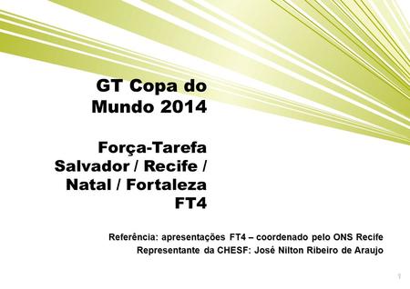 Referência: apresentações FT4 – coordenado pelo ONS Recife