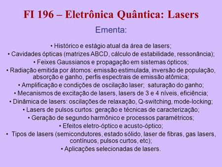 FI 196 – Eletrônica Quântica: Lasers