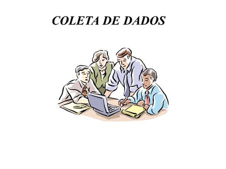COLETA DE DADOS.